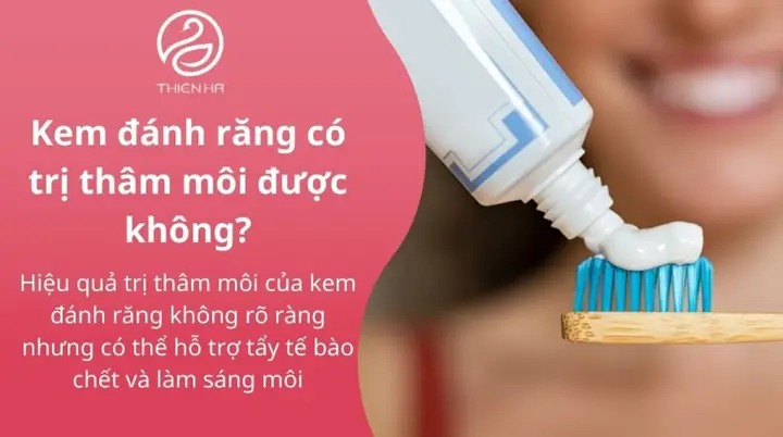 Kem Đánh Răng Có Trị Thâm Môi Không