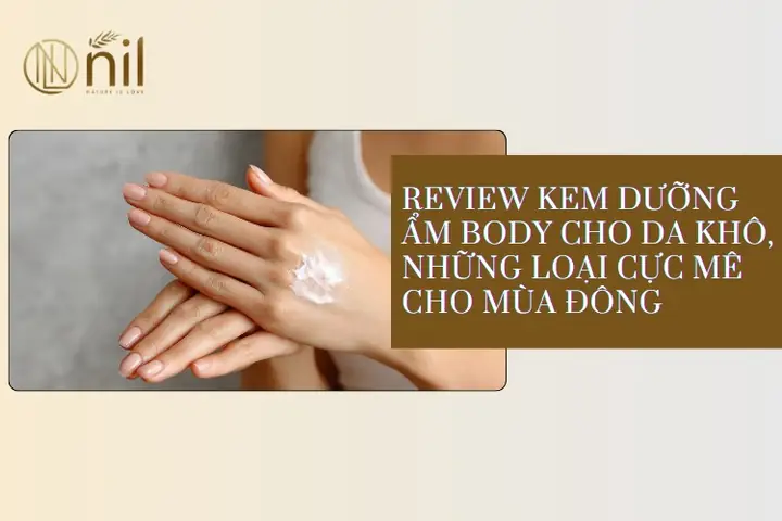 Kem Dưỡng Ẩm Body Cho Mùa Đông
