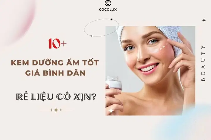 Kem Dưỡng Ẩm Giá Rẻ Tốt