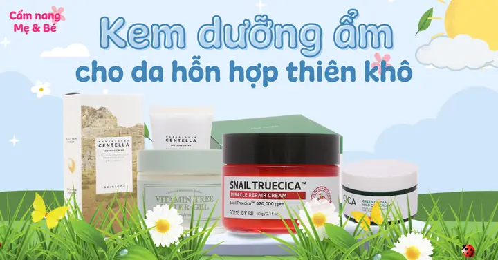 Kem Dưỡng Cho Da Hỗn Hợp Thiên Khô