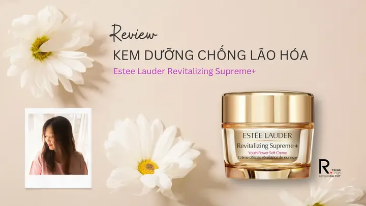 Kem Dưỡng Chống Lão Hoá Review