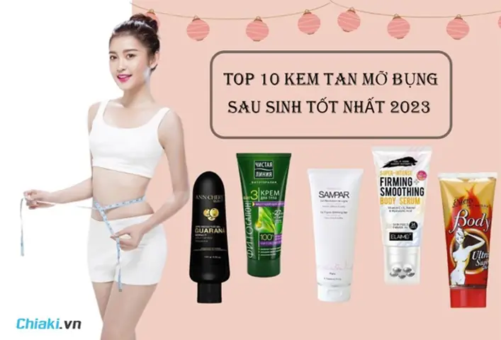 Kem Tan Mỡ Bụng Sau Sinh Loại Nào Tốt