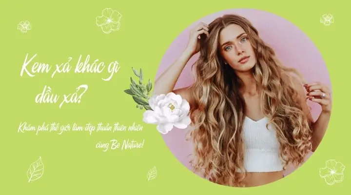 Kem Xả Khác Gì Dầu Xả