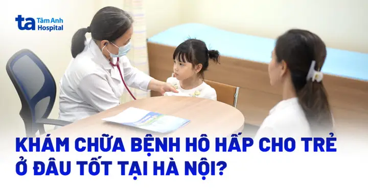 Khám Hô Hấp Cho Bé Ở Đâu Tốt Tphcm