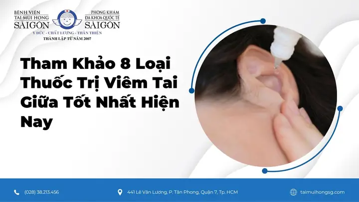 Khám Viêm Tai Giữa Ở Đâu Tốt Tphcm