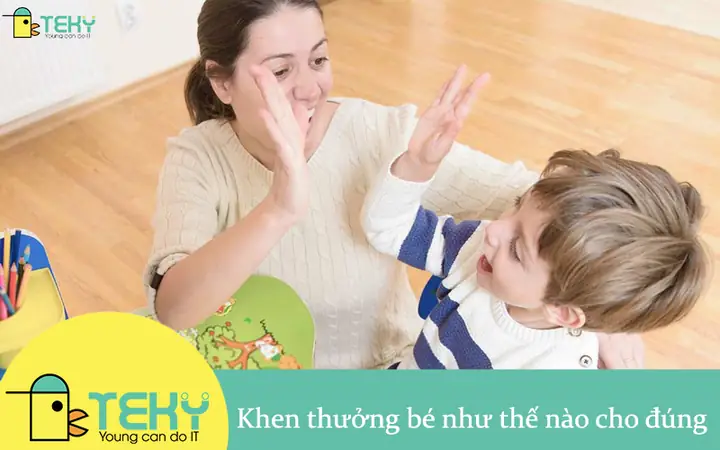 Khen Trẻ Thế Nào Cho Đúng
