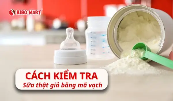 Kiểm Tra Sữa Thật Hay Giả