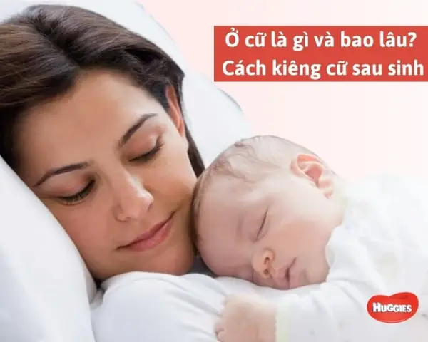 Kiêng Cữ Sau Sinh Bao Lâu Là Đủ