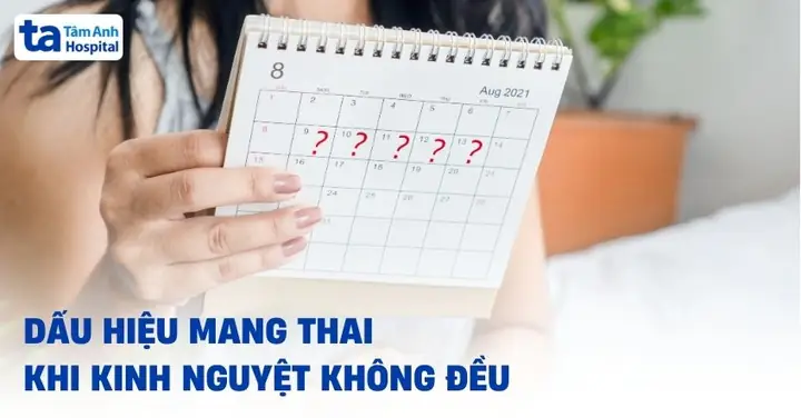Kinh Nguyệt Không Đều Làm Sao Để Biết Có Thai