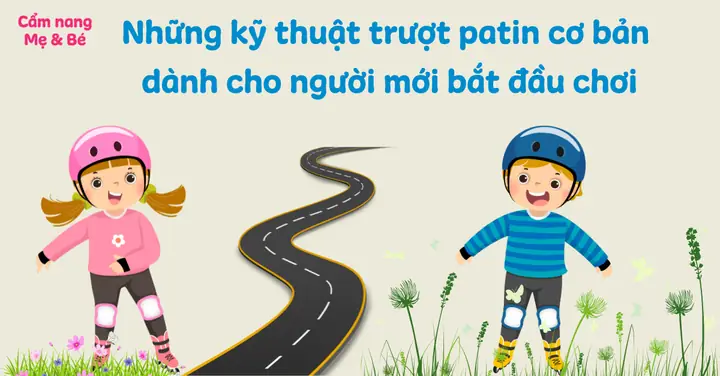 Kỹ Thuật Trượt Patin Cơ Bản