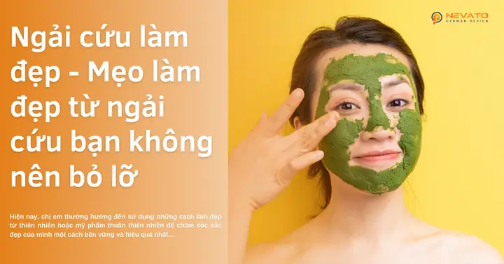 Làm Đẹp Bằng Lá Ngải Cứu
