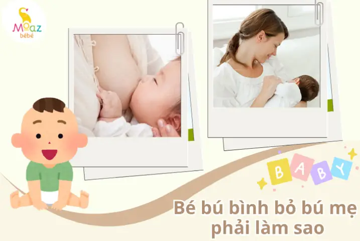 Làm Sao Để Bé Bú Bình Trở Lại