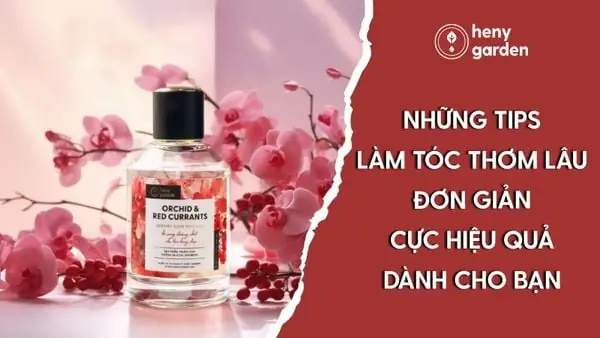 Làm Sao Để Tóc Thơm Lâu