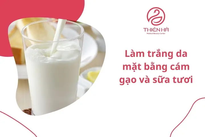 Làm Trắng Da Bằng Cám Gạo Và Sữa Tươi