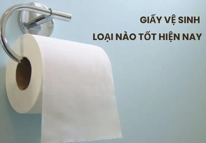Loai Giay Ve Sinh Nao Tot Nhat Hien Nay