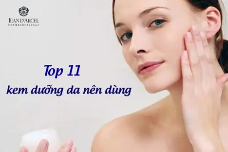 Loại Kem Dưỡng Da Nào Tốt Nhất Hiện Nay