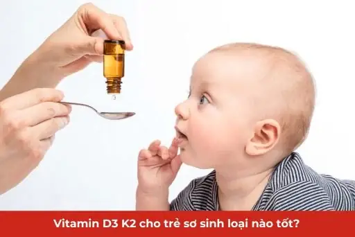 Loại Vitamin D Nào Tốt Cho Trẻ Sơ Sinh