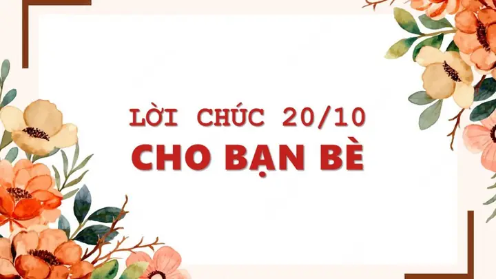 Lời Chúc 20 10 Cho Các Bạn Nữ Lời Chúc 20 10 Cho Các Bạn Nữ