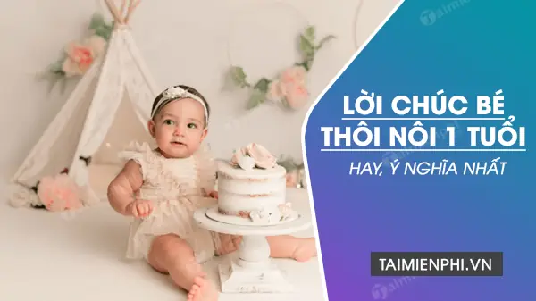 Lời Chúc Bé Tròn 1 Tuổi