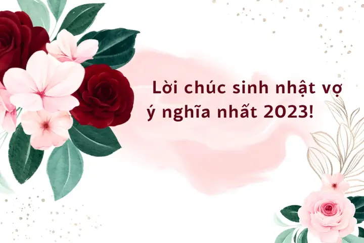 Lời Chúc Sinh Nhật Vợ Ngàn Gọn