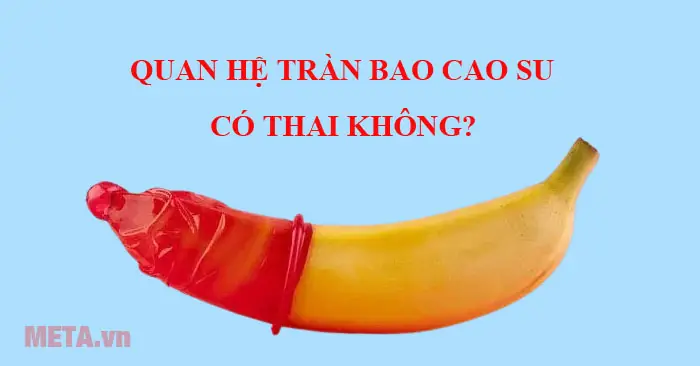 Mang Bao Cao Su Có Dính Bầu Không
