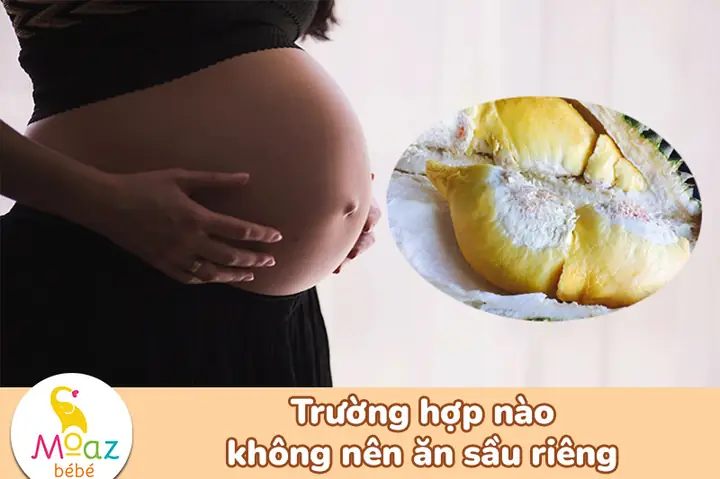 Mang Thai 3 Tháng Đầu Ăn Sầu Riêng Được Không
