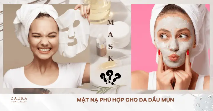 Mask Phù Hợp Cho Da Dầu