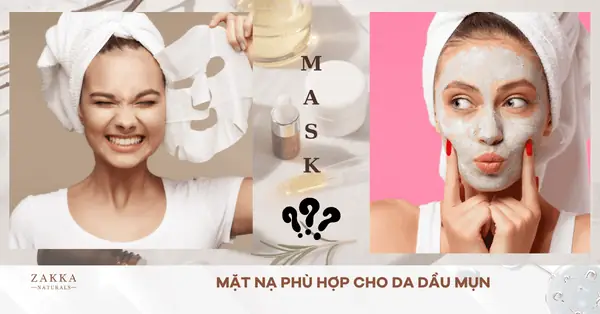 Mask Phù Hợp Cho Da Dầu