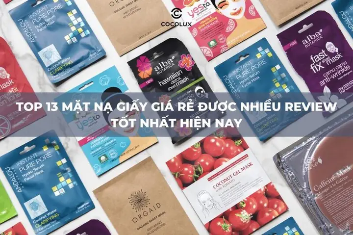 Mặt Nạ Giấy Tốt Nhất Hiện Nay