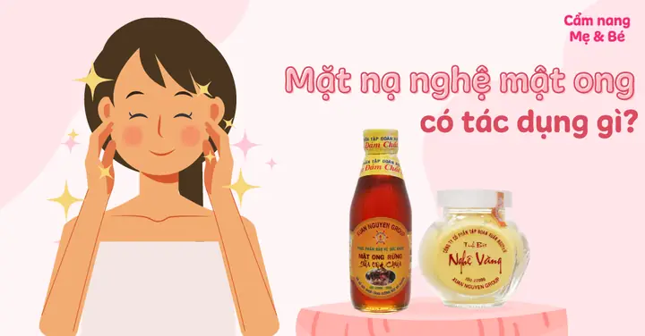 Mặt Nạ Mật Ong Và Nghệ Có Tác Dụng Gì