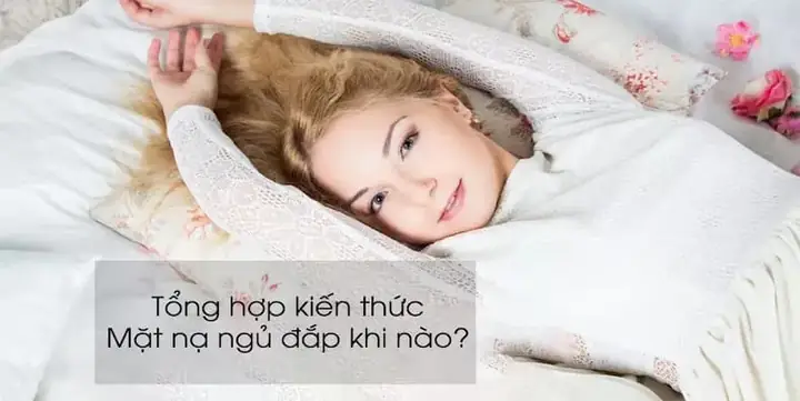 Mặt Nạ Ngủ Đắp Khi Nào Mặt Nạ Ngủ Đắp Khi Nào