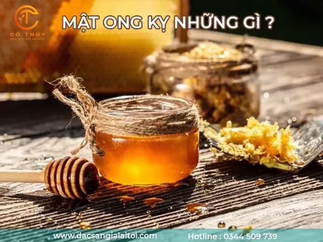 Mật Ong Kỵ Những Món Gì