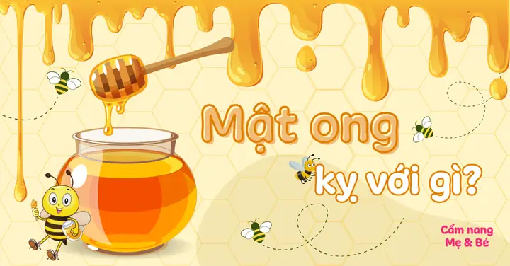 Mật Ong Kỵ Với Những Gì Mật Ong Kỵ Với Những Gì