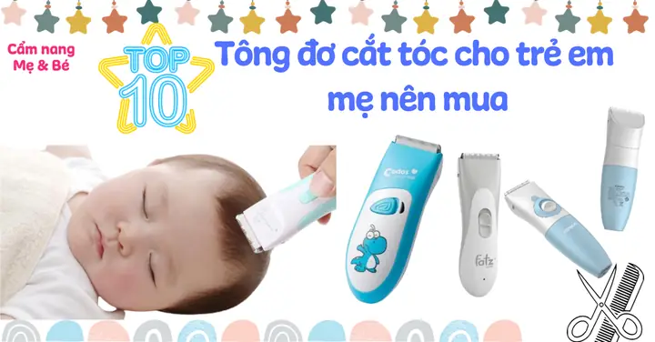 Máy Cắt Tóc Cho Trẻ Sơ Sinh