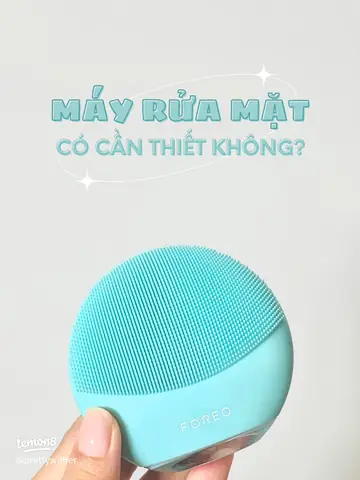 Máy Rửa Mặt Foreo Có Thật Sự Tốt