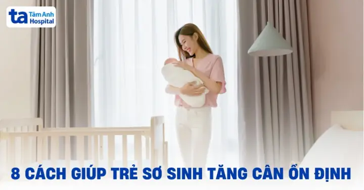 Mẹ Ăn Gì Cho Trẻ Sơ Sinh Tăng Cân
