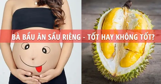 Mẹ Bầu Ăn Sầu Riêng Có Tốt Không Mẹ Bầu Ăn Sầu Riêng Có Tốt Không