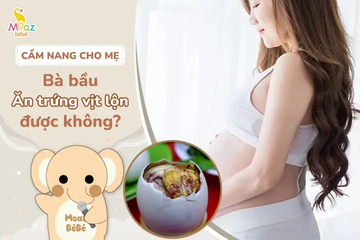 Mẹ Bầu Có Nên Ăn Trứng Vịt Lộn Không