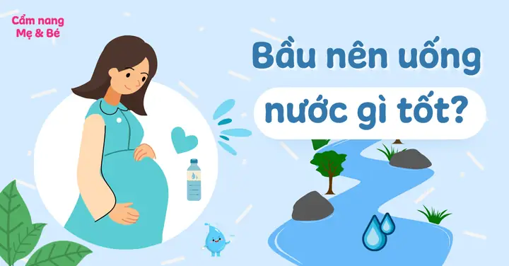 Mẹ Bầu Nên Uống Nước Gì