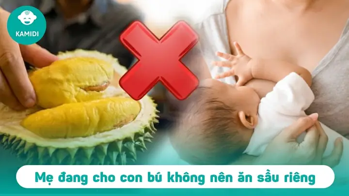 Mẹ Cho Bé Bú Có Nên Ăn Sầu Riêng