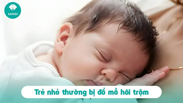 Mẹo Dân Gian Chữa Mồ Hôi Trộm Cho Trẻ