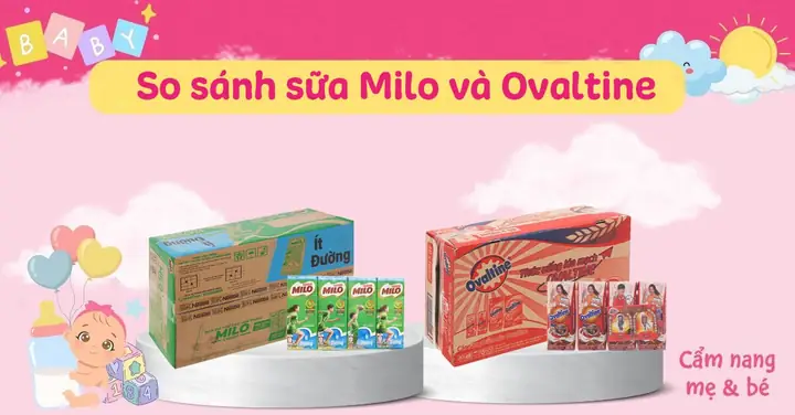 Milo Và Ovaltine Cái Nào Tốt Hơn