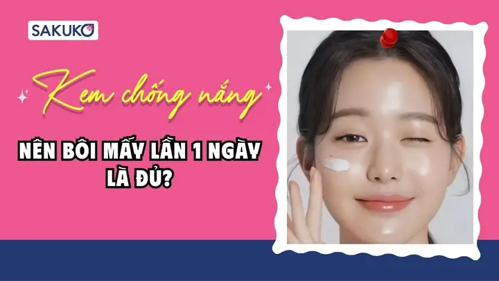 Một Ngày Bôi Kem Chống Nắng Mấy Lần