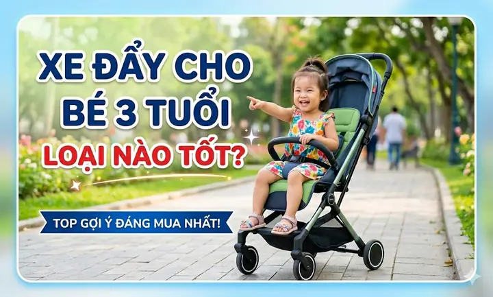 Mua Xe Đẩy Nào Tốt Cho Bé