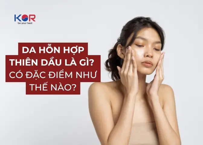 Mỹ Phẩm Cho Da Hỗn Hợp Thiên Dầu Mỹ Phẩm Cho Da Hỗn Hợp Thiên Dầu