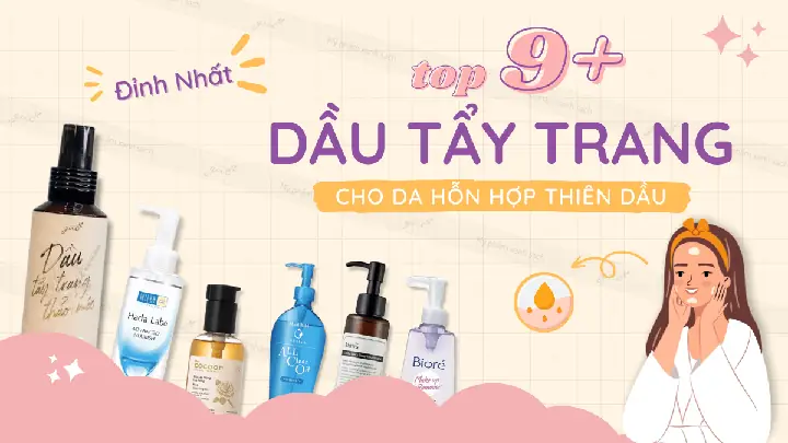 Mỹ Phẩm Cho Da Hỗn Hợp Thiên Dầu Mỹ Phẩm Cho Da Hỗn Hợp Thiên Dầu