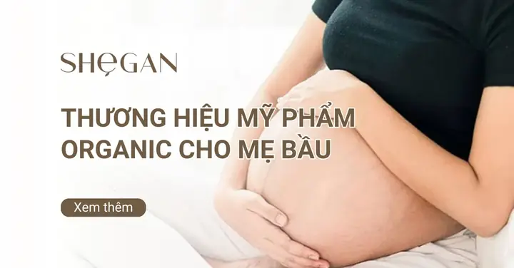 Mỹ Phẩm Organic Cho Mẹ Bầu