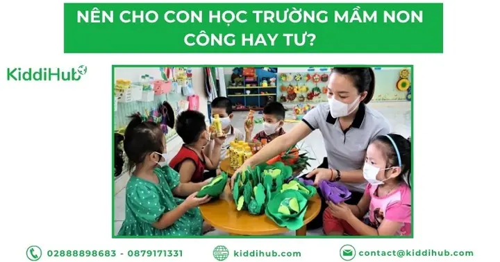 Nên Cho Con Học Trường Mầm Non Công Hay Tư