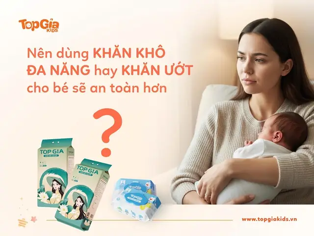 Nên Dùng Khăn Vải Khô Đa Năng Hay Khăn Ướt