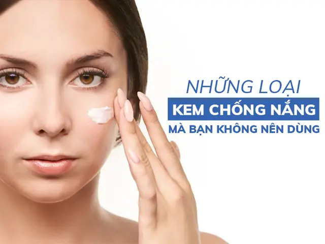 Nên Dùng Loại Kem Chống Nắng Nào